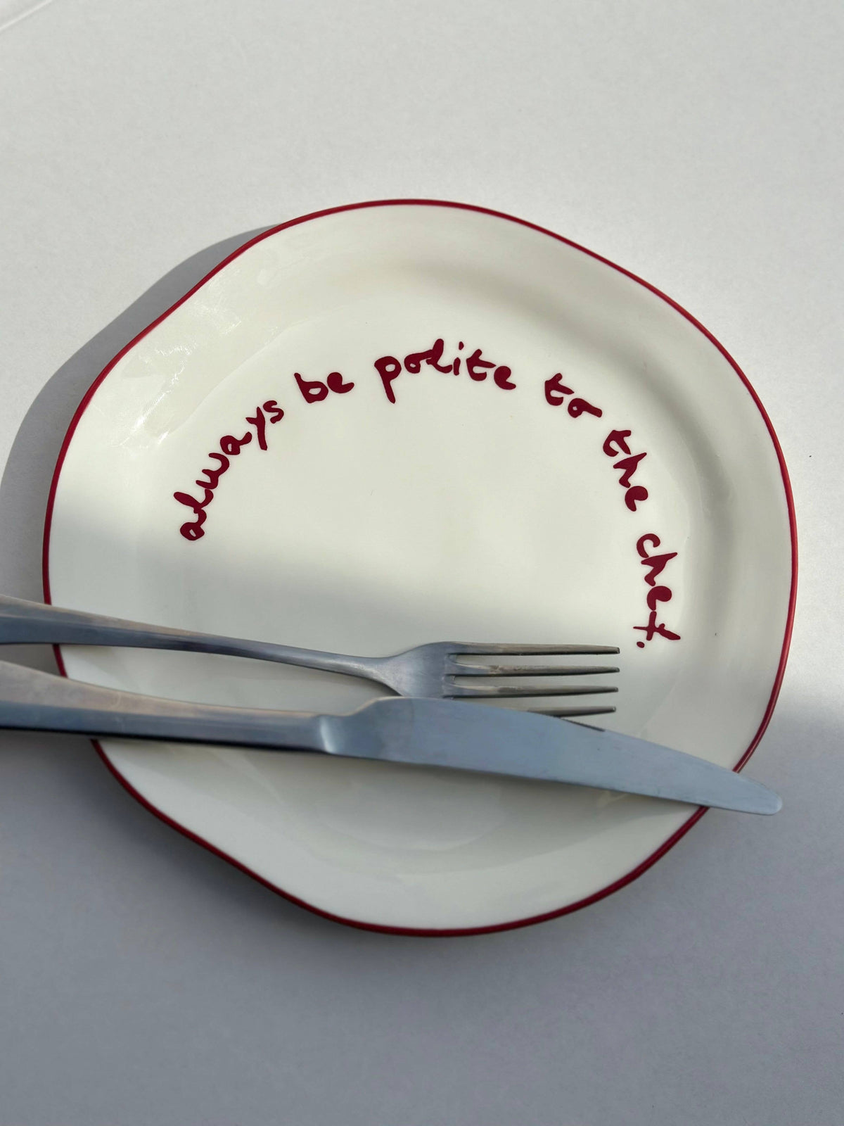 Statement Plate - 'always be polite to the chef.'